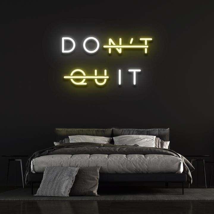 Don't Quit Neon Sign